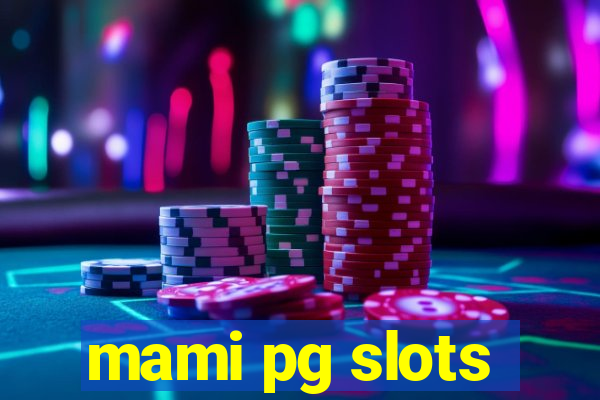 mami pg slots